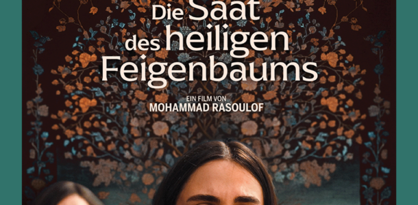 Film des Monats: Die Saat des heiligen Feigenbaums