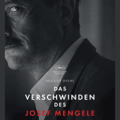 Film des Monats – Das Verschwinden des Josef Mengele Film des Monats – Das Verschwinden des Josef Mengele